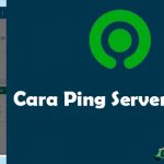 Cara Pakai dan Setting Ping Server Gojek