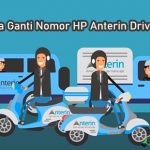 Syarat dan Cara Ganti Nomor HP Anterin Driver Online Offline