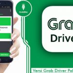 Versi Grab Driver Paling Gacor Untuk Orderan Makin Lancar