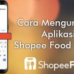 Cara Menggunakan Aplikasi Shopee Food Partner Terlengkap
