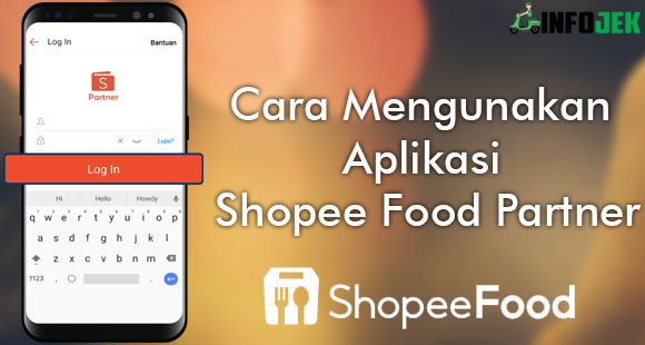 Cara Menggunakan Aplikasi Shopee Food Partner Terlengkap