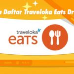 Cara Daftar Traveloka Eats Driver dari Syarat Link Formulir