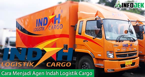 Cara Menjadi Agen Indah Logistik Cargo Syarat Modal