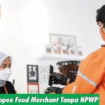 Cara Daftar Shopee Food Merchant Tanpa NPWP