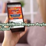 Cara Mengaktifkan Shopee Paylater Untuk Penjual